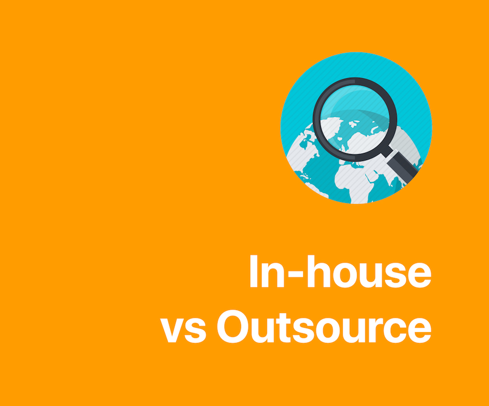 In-house vs Outsource