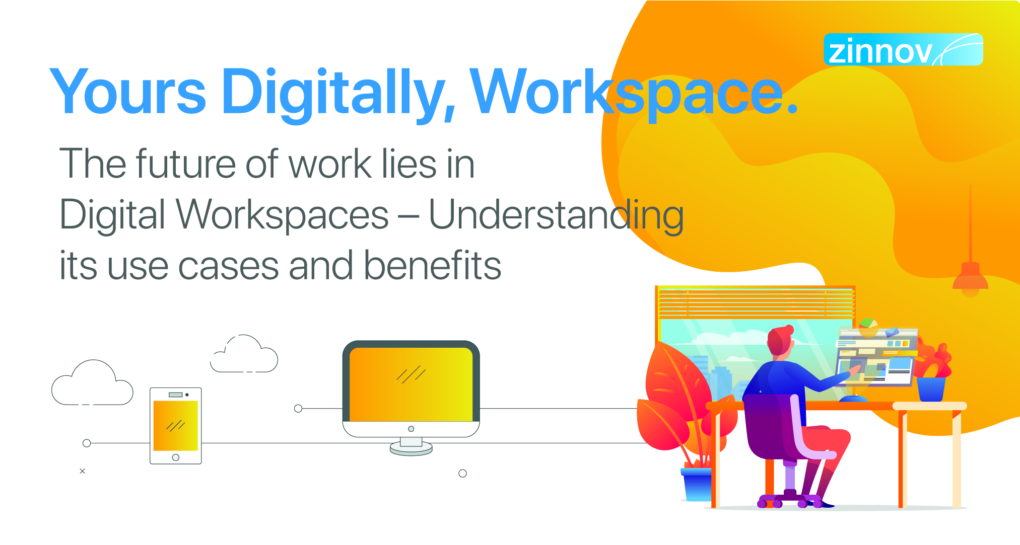 Digital Workplace Use Cases and Benefits