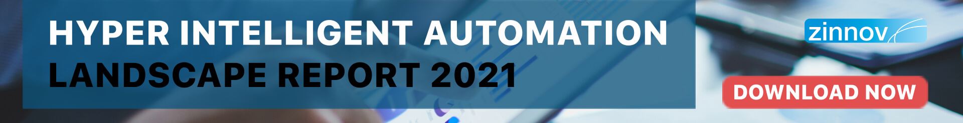 Hyper Intelligent Automation Landscape Report 2021