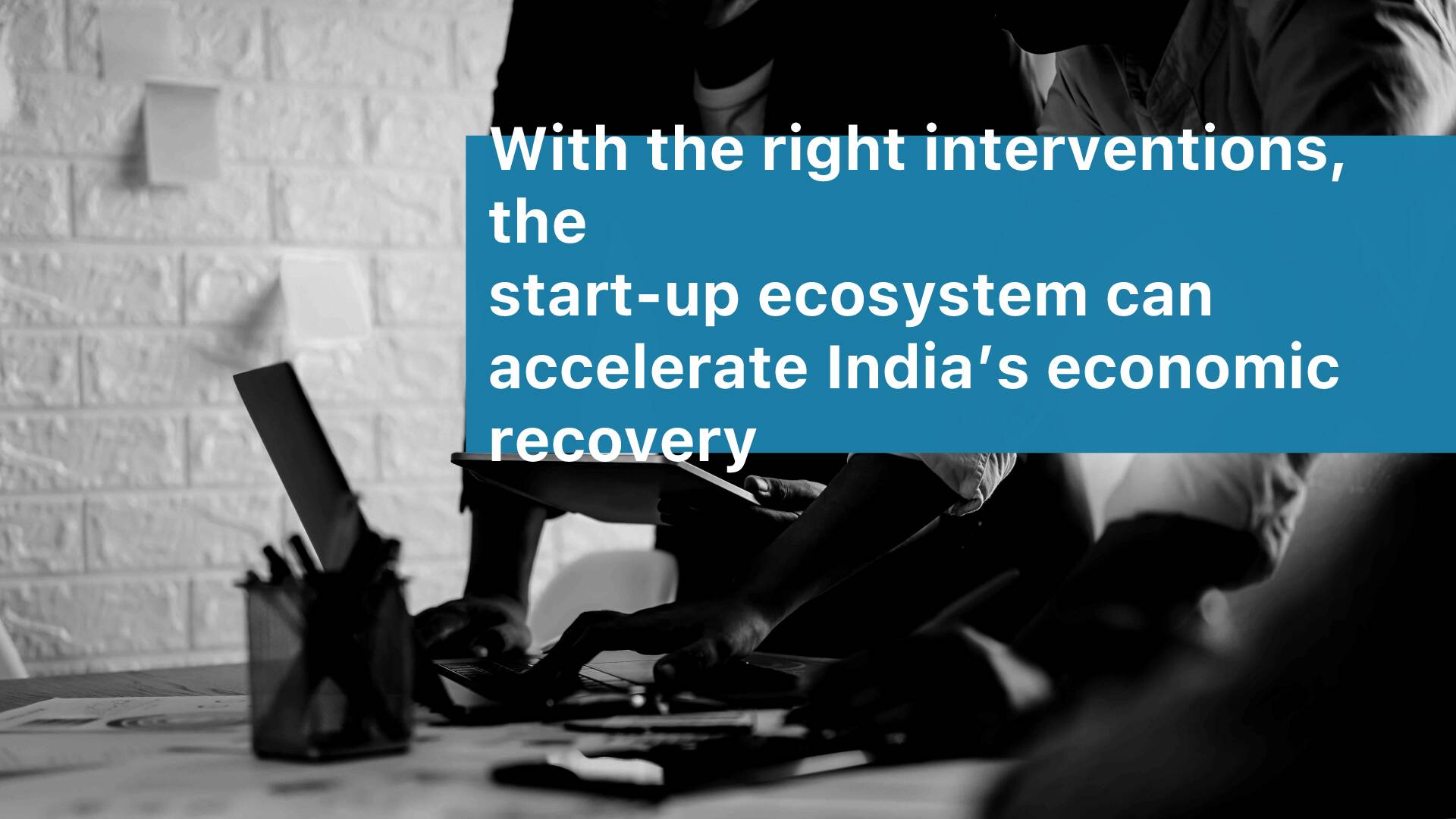 Covid 19 And The Antifragility Of Indian Start Up Ecosystem44